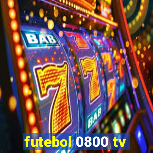 futebol 0800 tv